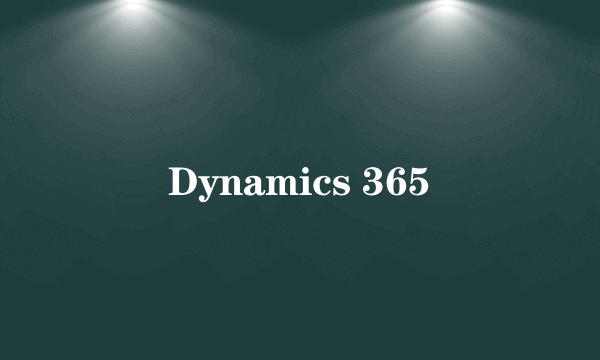 Dynamics 365